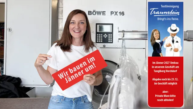 Im Jänner 2027 Umbau im Reinigungsgeschäft am Tanglberg Vorchdorf, Abgabe noch bis 23.12. im Geschäft möglich - aber: Private Ware bitte  rasch abholen!