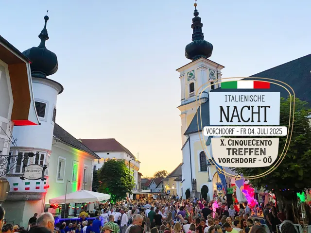 Italienische Nacht 2025 mit CinqueCento-Treffen in Vorchdorf